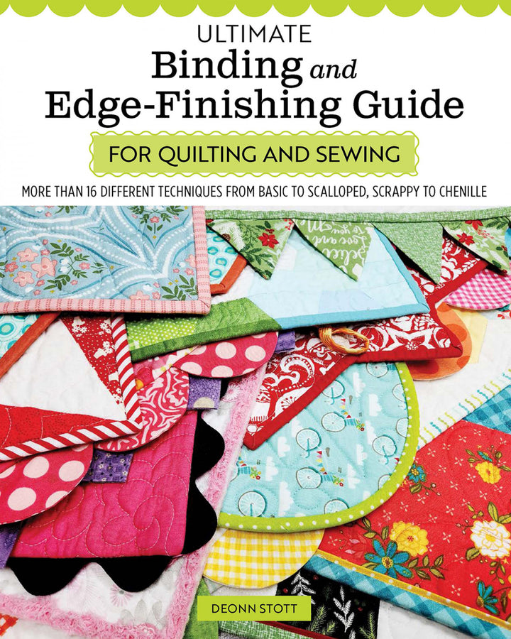 Ultimate Binding & Edge-Finishing Guide by Deonn Stott