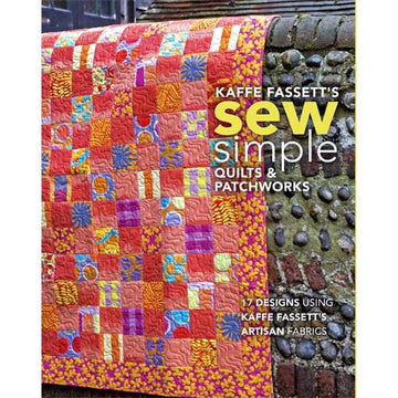 Kaffe Fassett's Sew Simple Quilts &  Patchworks