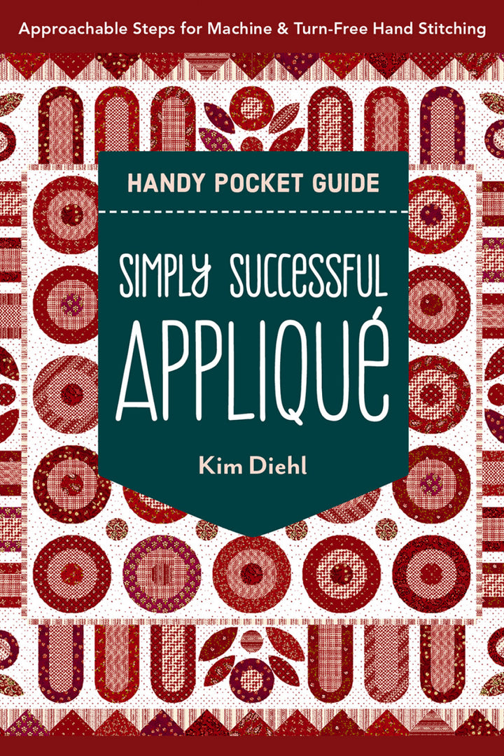 Simply Successful Applique Handy Pocket Guide by Kim Diehl