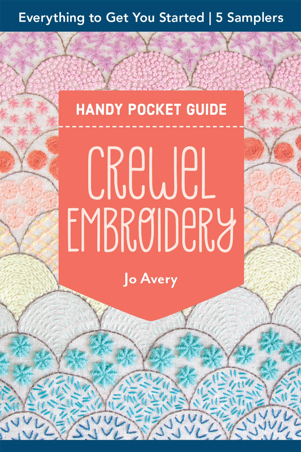 Crewel Embroidery Handy Pocket Guide by Jo Avery