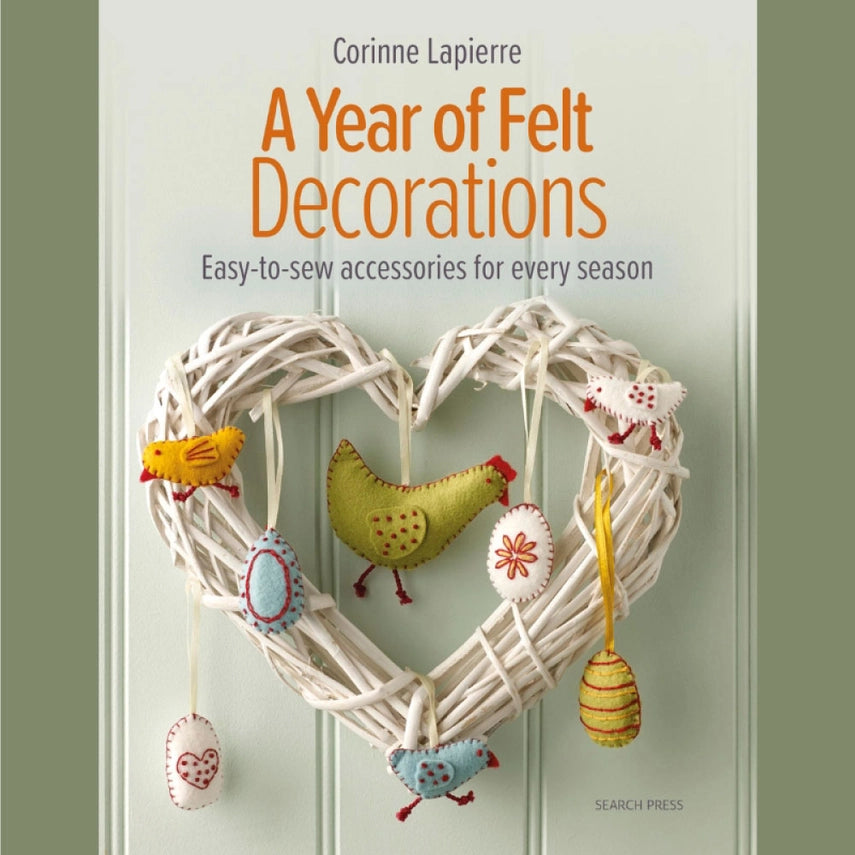 A Year of Felt Decorations by Corinne Lapierre