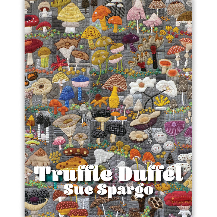 Truffle Duffel by Sue Spargo