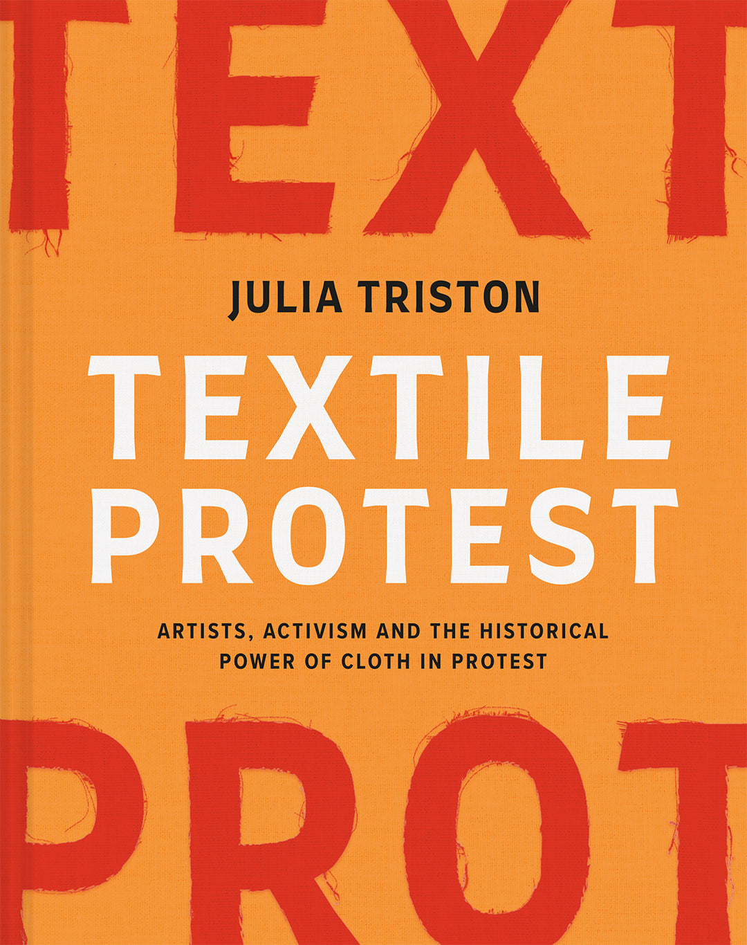 Book cover for Textile Protest by Julia Triston.