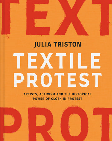 Book cover for Textile Protest by Julia Triston.