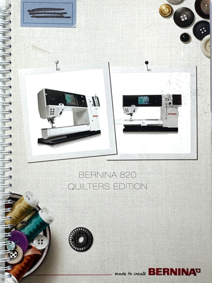 Previously Loved Original Bernina 820 Quilters Edition Manual
