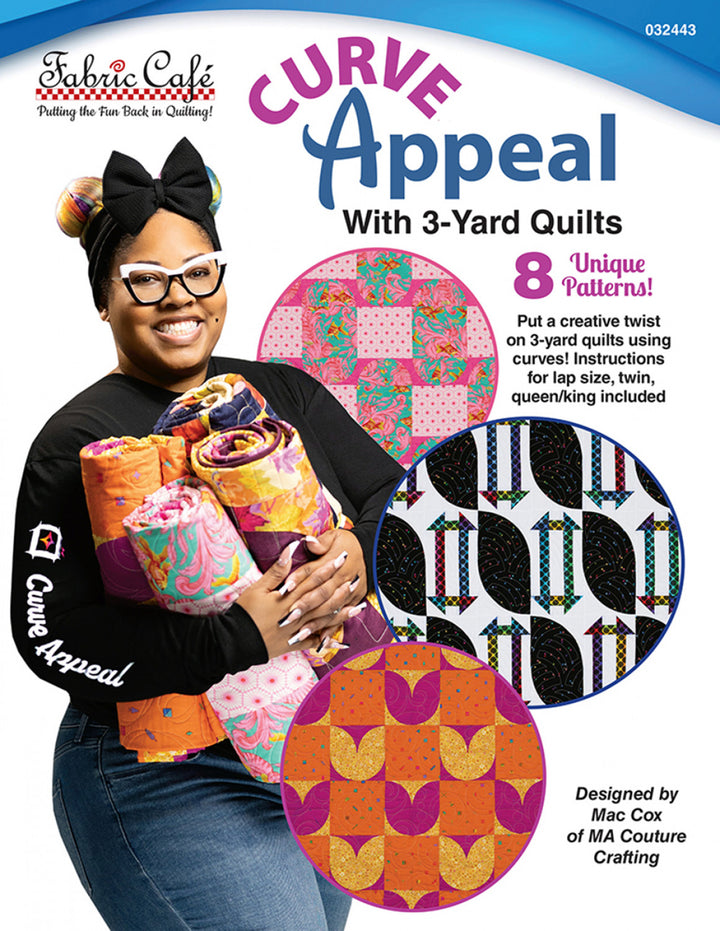 Curve Appeal with 3-Yard Quilts by Mac Cox