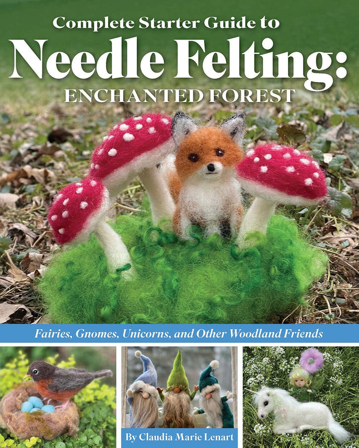 Needle Felting Enchanted Forest Guide