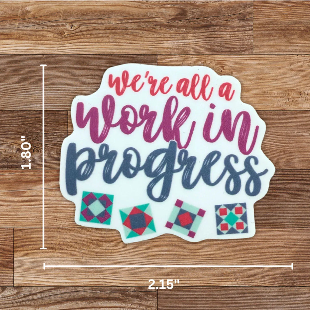 We're All a Work in Progress Sticker 4pk