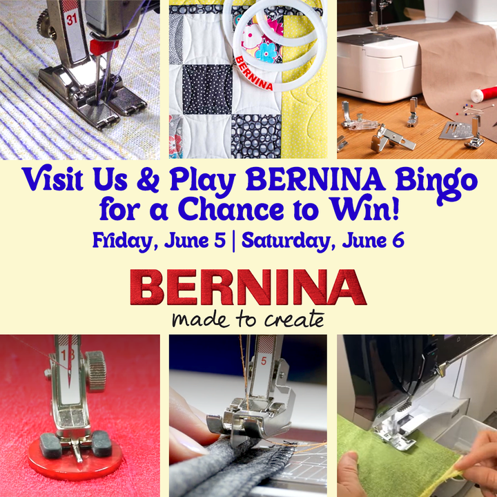 June 5-6: You’re Invited to BERNINA Bingo