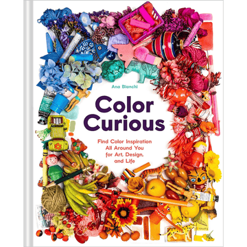 Color Curious by Ana Bianchi Color Curious by Ana Bianchi