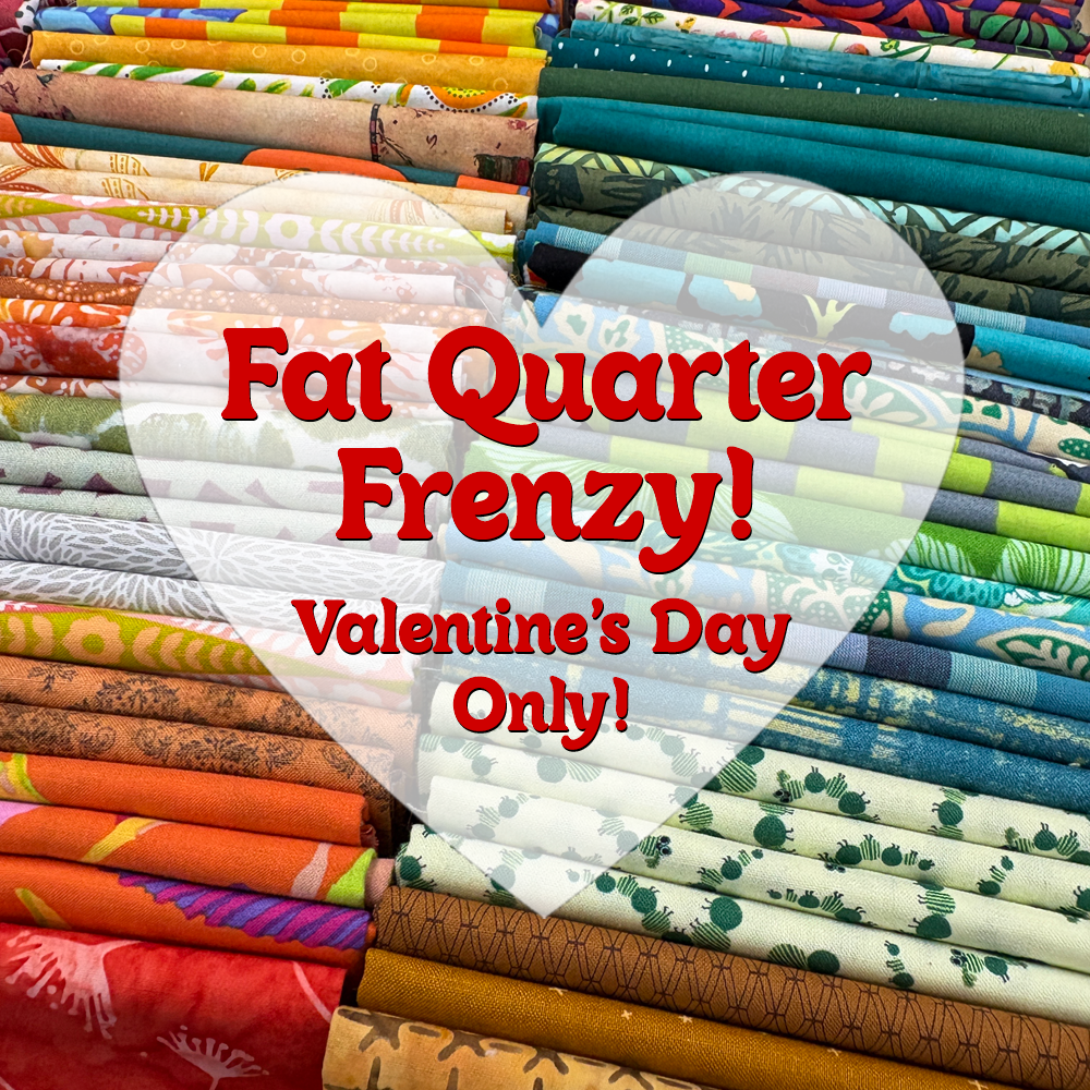 February 14: Fat Quarter Frenzy at Artistic Artifacts!