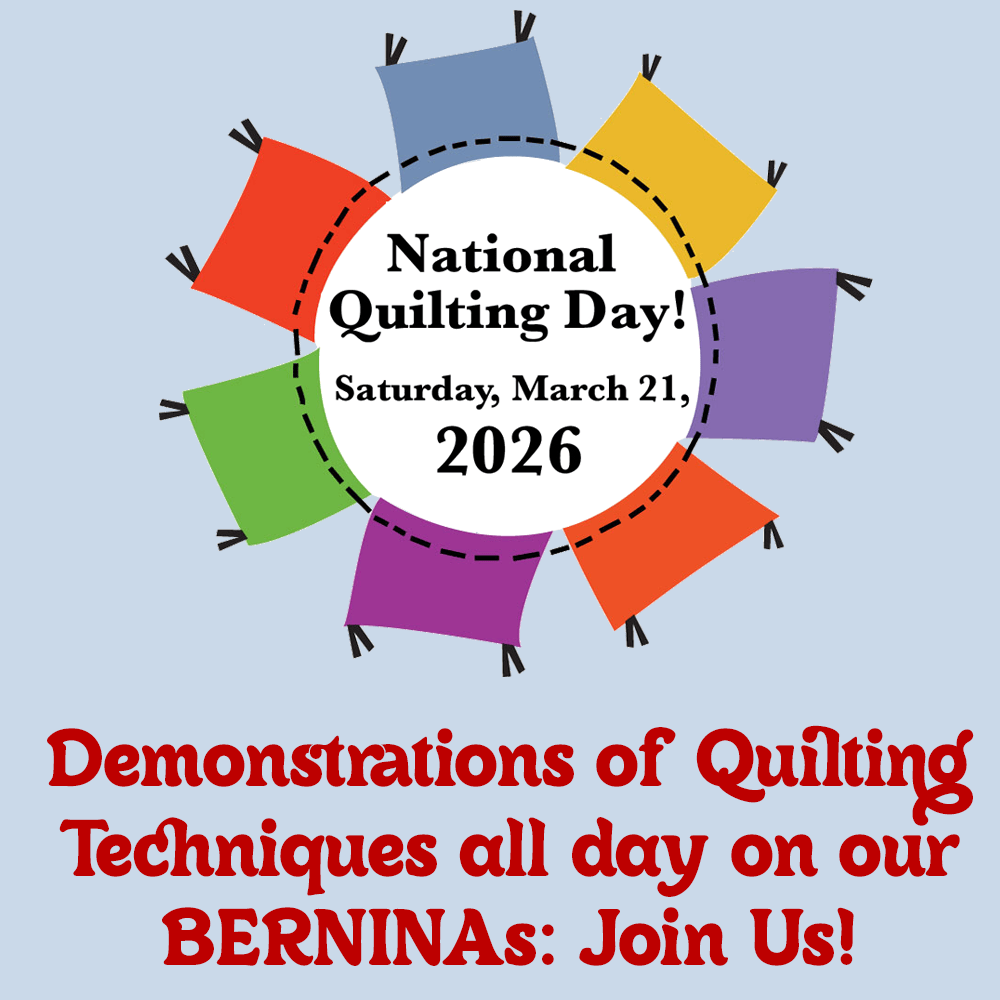 March 21: National Quilting Day: Celebrate with Us!