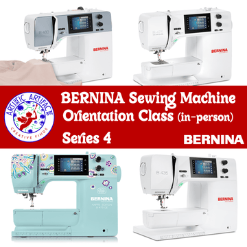 BERNINA Sewing Machine Orientation for 4 Series (In-Person, aka Mastery) BERNINA Sewing Machine Orientation for 4 Series (In-Person, aka Mastery)