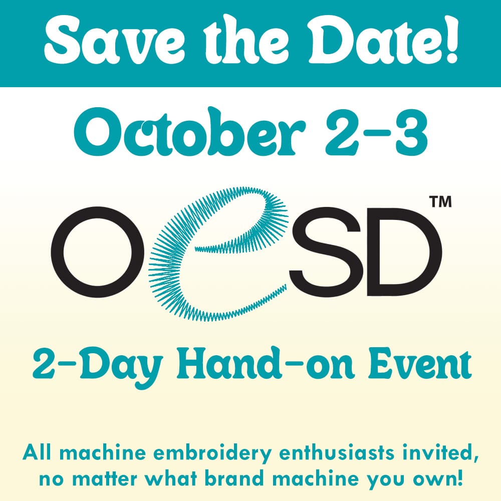 October 2-3: Save the Date — OESD Embroidery Event October 2-3: Save the Date — OESD Embroidery Event