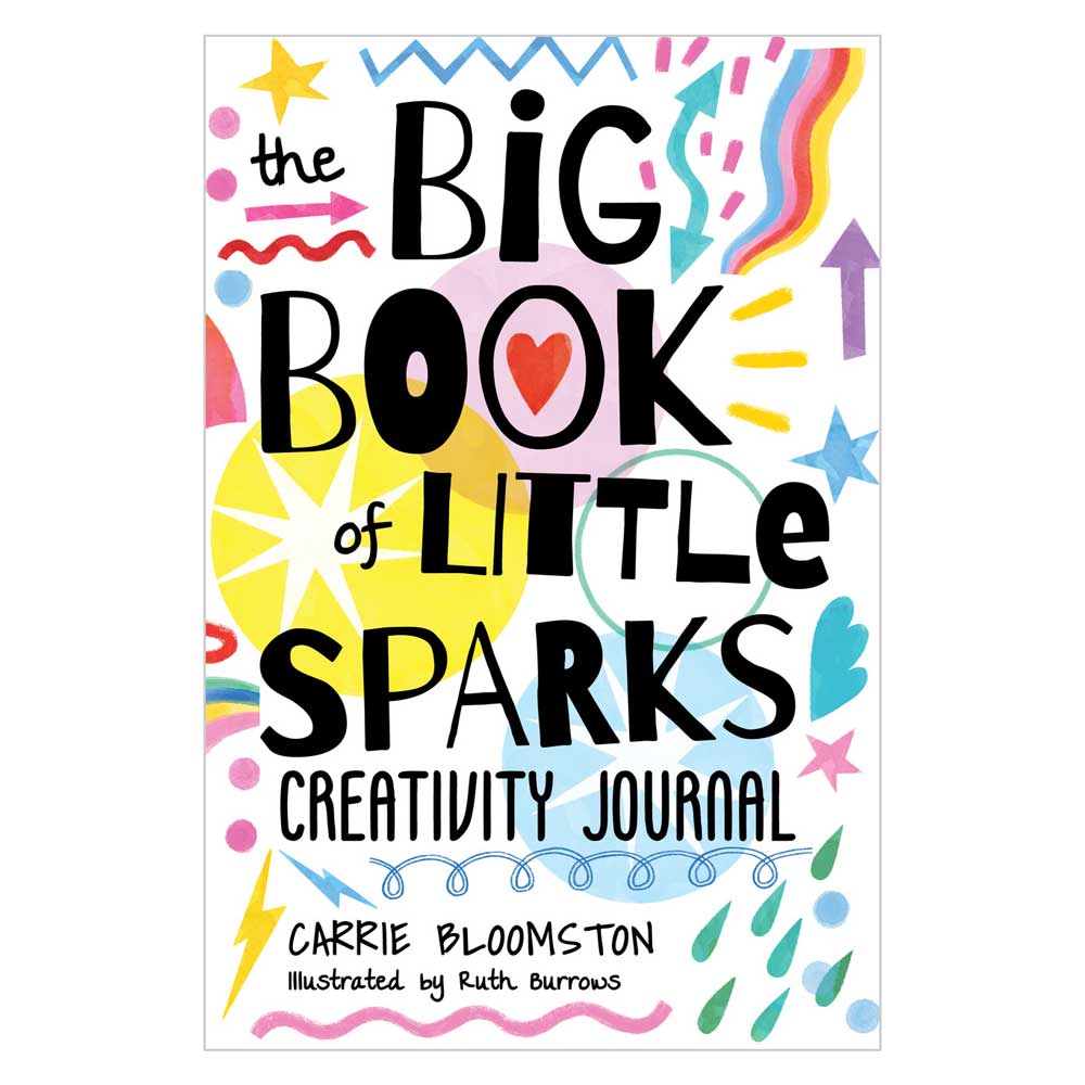 The Big Book of Little Sparks Creativity Journal by Carrie Bloomston