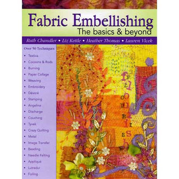 Fabric Embellishing: the Basics and Beyond