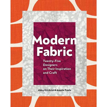 Modern Fabric by Abby Gilchrist and Amelia Poole